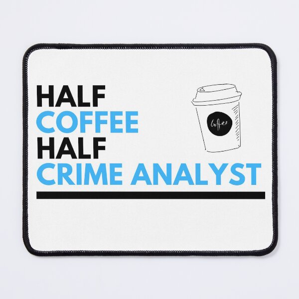 Item preview, Half Coffee Half Crime Analyst designed and sold by CJacobsDesigns.