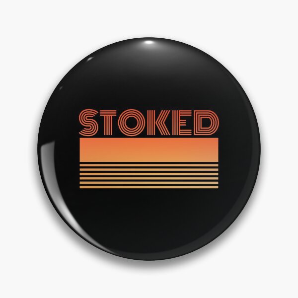 Item preview, Stoked designed and sold by Joel-QO.