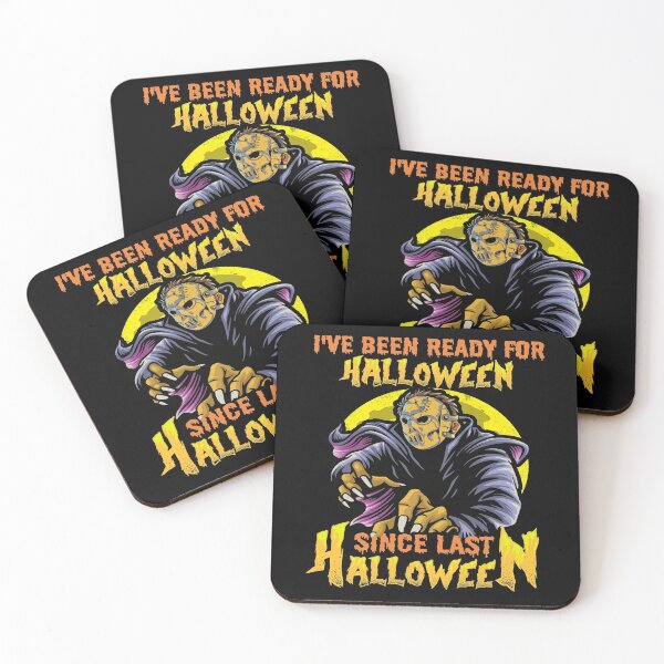 Item preview, I HAVE BEEN READY FOR HALLOWEEN SINCE LAST HALLOWEEN - SCARY SPOOKY FUNNY WARLOCK HOCKEY MASK HALLOWEEN QUOTE designed and sold by PhillDaPhlava.
