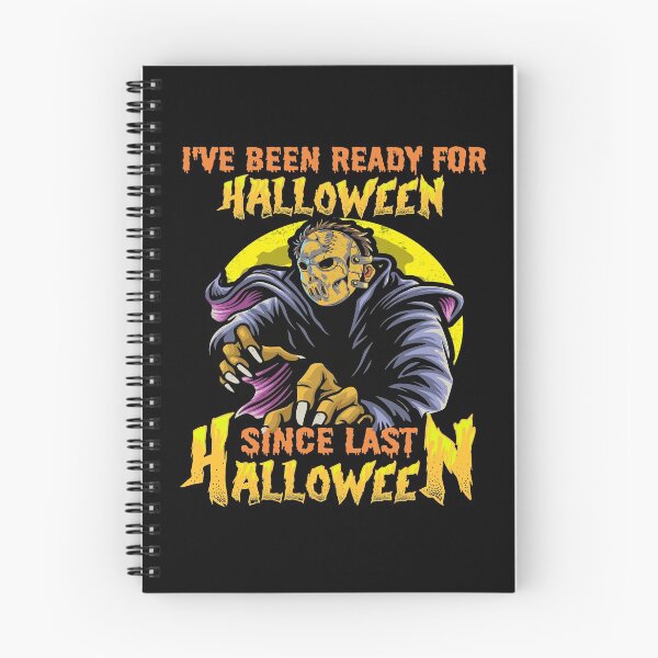 Item preview, I HAVE BEEN READY FOR HALLOWEEN SINCE LAST HALLOWEEN - SCARY SPOOKY FUNNY WARLOCK HOCKEY MASK HALLOWEEN QUOTE designed and sold by PhillDaPhlava.