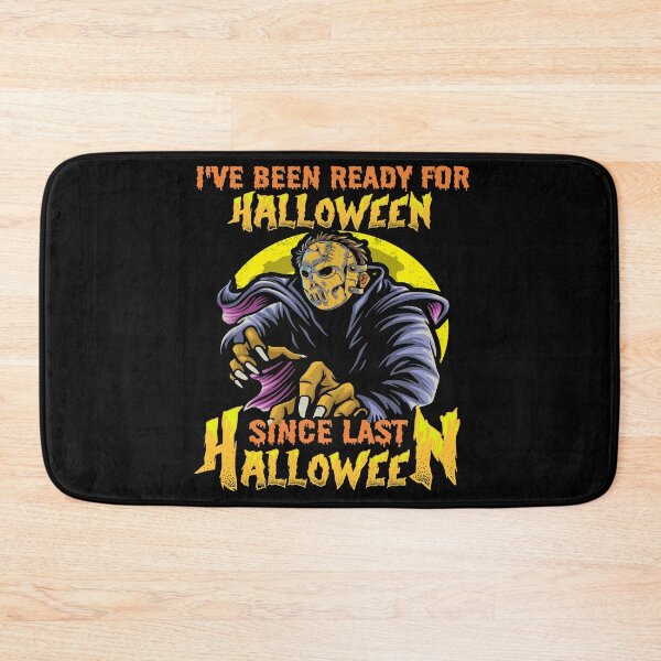 Item preview, I HAVE BEEN READY FOR HALLOWEEN SINCE LAST HALLOWEEN - SCARY SPOOKY FUNNY WARLOCK HOCKEY MASK HALLOWEEN QUOTE designed and sold by PhillDaPhlava.