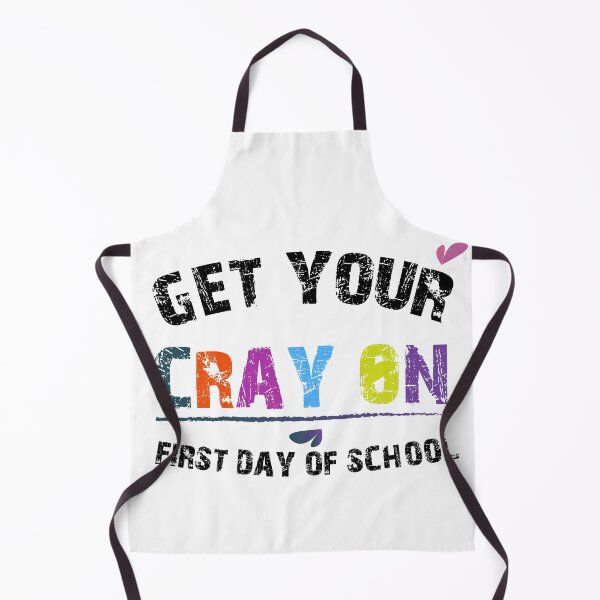 Item preview, Get Your Cray On First Day Of School | BACK TO SCHOOL ART | WHITE COLOR designed and sold by Mintminz.