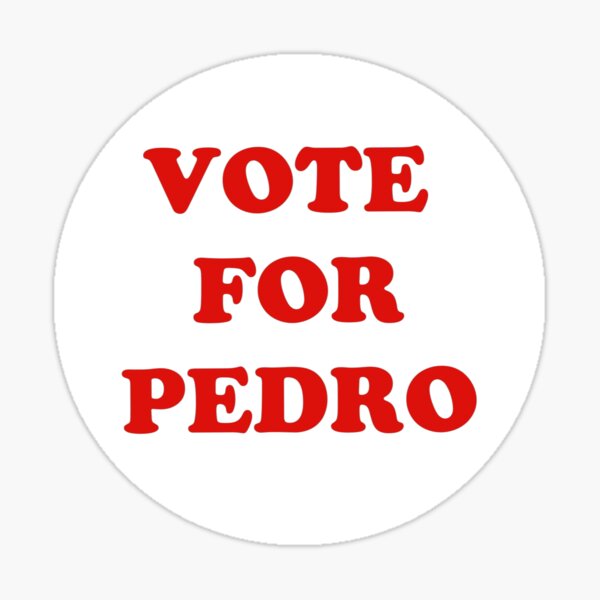 Vote For Pedro Sticker
