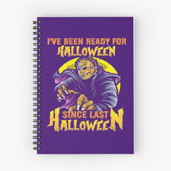Item preview, I HAVE BEEN READY FOR HALLOWEEN SINCE LAST HALLOWEEN - SCARY SPOOKY FUNNY WARLOCK HOCKEY MASK HALLOWEEN QUOTE designed and sold by PhillDaPhlava.