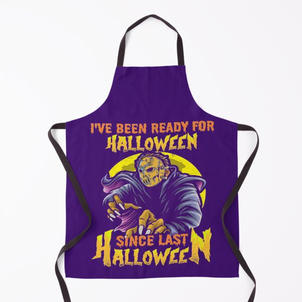 Item preview, I HAVE BEEN READY FOR HALLOWEEN SINCE LAST HALLOWEEN - SCARY SPOOKY FUNNY WARLOCK HOCKEY MASK HALLOWEEN QUOTE designed and sold by PhillDaPhlava.