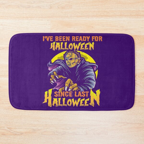 Item preview, I HAVE BEEN READY FOR HALLOWEEN SINCE LAST HALLOWEEN - SCARY SPOOKY FUNNY WARLOCK HOCKEY MASK HALLOWEEN QUOTE designed and sold by PhillDaPhlava.
