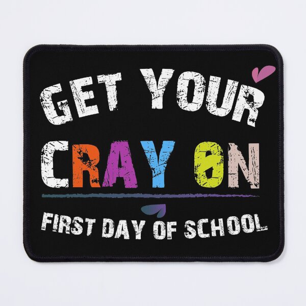 Item preview, Get Your Cray On First Day Of School | BACK TO SCHOOL ART | DARK COLOR designed and sold by Mintminz.