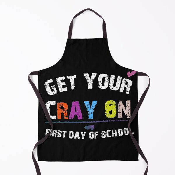 Item preview, Get Your Cray On First Day Of School | BACK TO SCHOOL ART | DARK COLOR designed and sold by Mintminz.