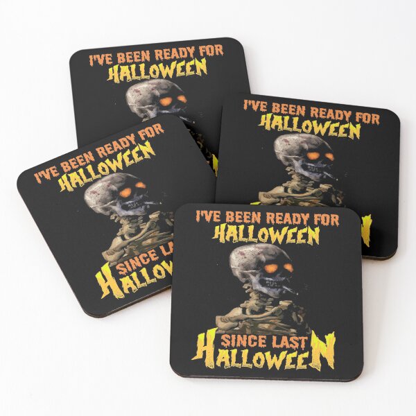 Item preview, I HAVE BEEN READY FOR HALLOWEEN SINCE LAST HALLOWEEN - SCARY SPOOKY FUNNY VAN GOGH SKELETON SMOKING CIGARETTE ZOMBIE HALLOWEEN QUOTE designed and sold by PhillDaPhlava.