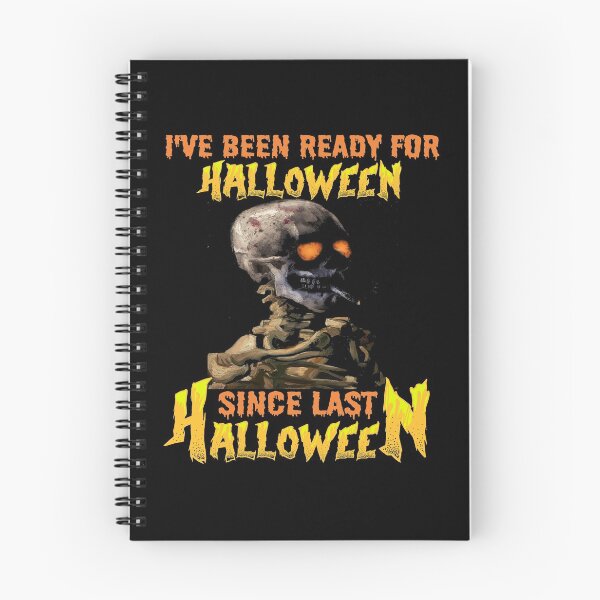 Item preview, I HAVE BEEN READY FOR HALLOWEEN SINCE LAST HALLOWEEN - SCARY SPOOKY FUNNY VAN GOGH SKELETON SMOKING CIGARETTE ZOMBIE HALLOWEEN QUOTE designed and sold by PhillDaPhlava.