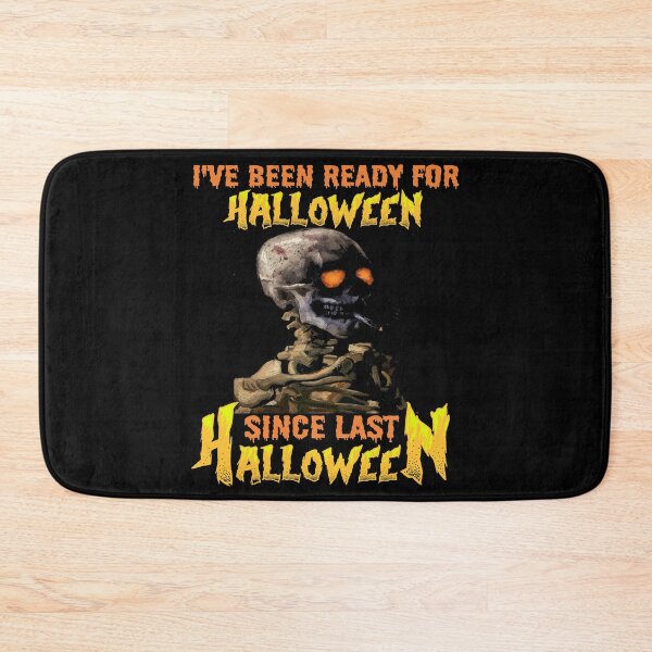Item preview, I HAVE BEEN READY FOR HALLOWEEN SINCE LAST HALLOWEEN - SCARY SPOOKY FUNNY VAN GOGH SKELETON SMOKING CIGARETTE ZOMBIE HALLOWEEN QUOTE designed and sold by PhillDaPhlava.