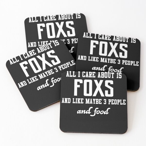 Item preview, All I care about is Foxs and like maybe 3 people and food designed and sold by loves789.