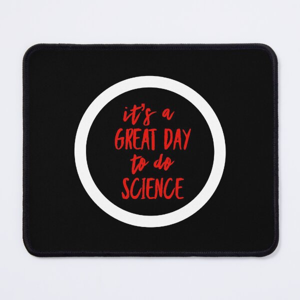 Item preview, It’s a great day to do science in white and red font on black background designed and sold by UncleStuScience.