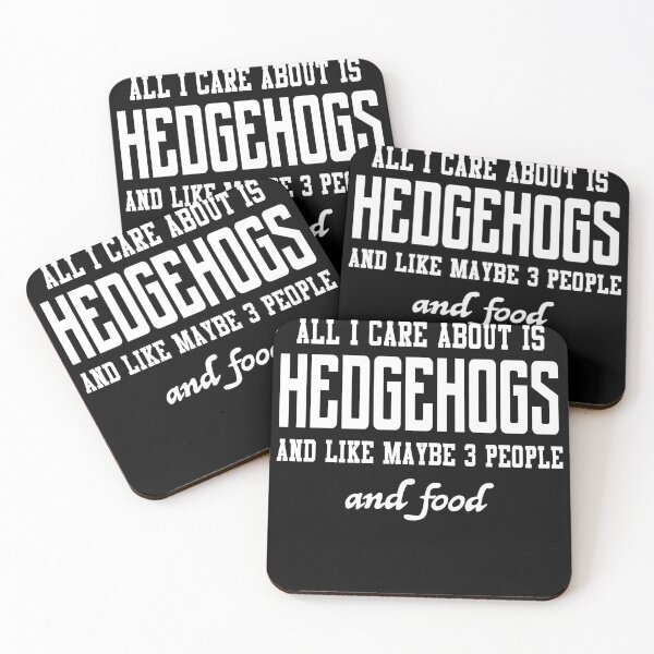 Item preview, All I care about is hedgehogs and like maybe 3 people and food designed and sold by loves789.