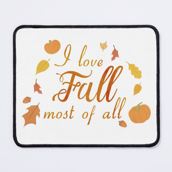 Item preview, I Love Fall Most of All -  I Love Fall Quotes designed and sold by stacree.