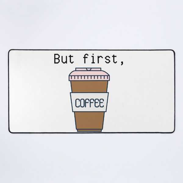 But first, coffee quote pink Desk Mat