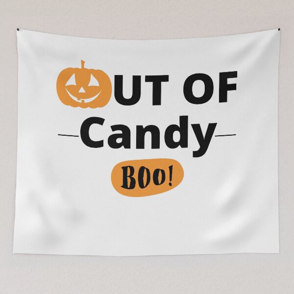 Item preview, Out Of Candy. Boo! Funny Halloween Candy Quote designed and sold by That Cheeky Tee.