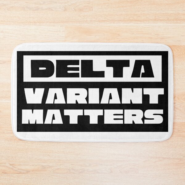 Item preview, Delta Variant Matters designed and sold by SexySmooth.
