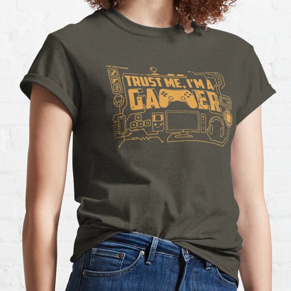 Trust Me, I'm A GAMER Classic T-Shirt