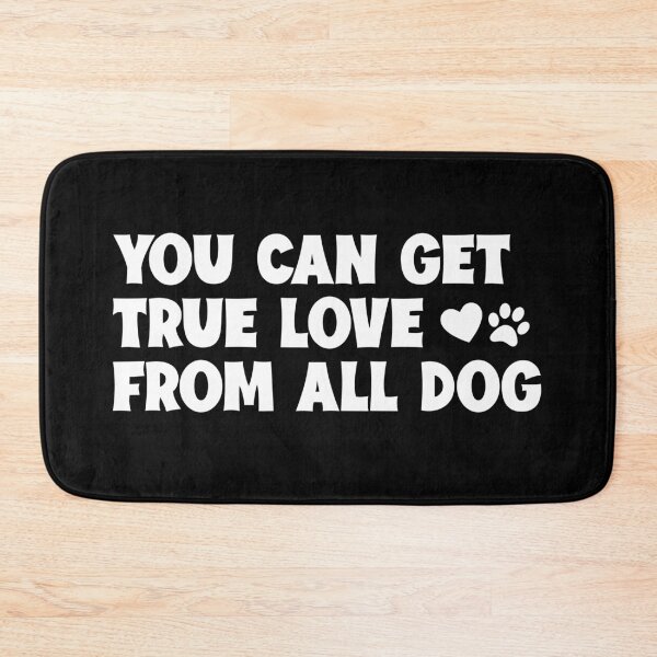 Item preview, you can get true love from all dog designed and sold by DahiyaTees.