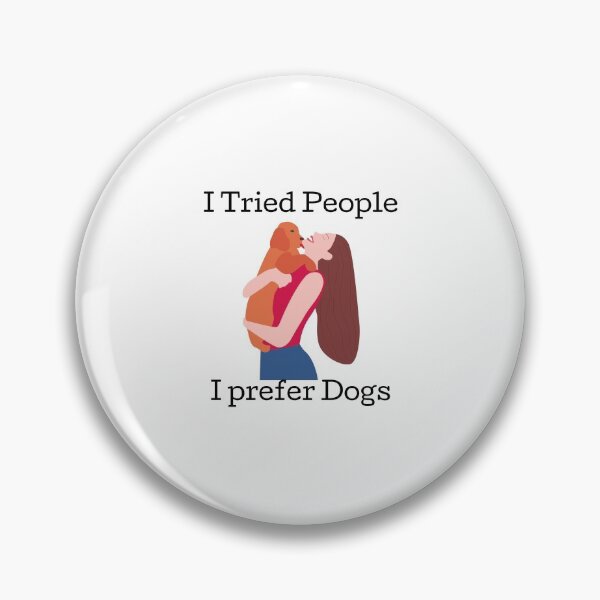 Item preview, I Tried People I Prefer Dogs designed and sold by Water Flick.