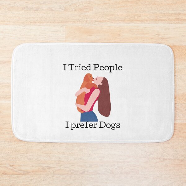 Item preview, I Tried People I Prefer Dogs designed and sold by Water Flick.