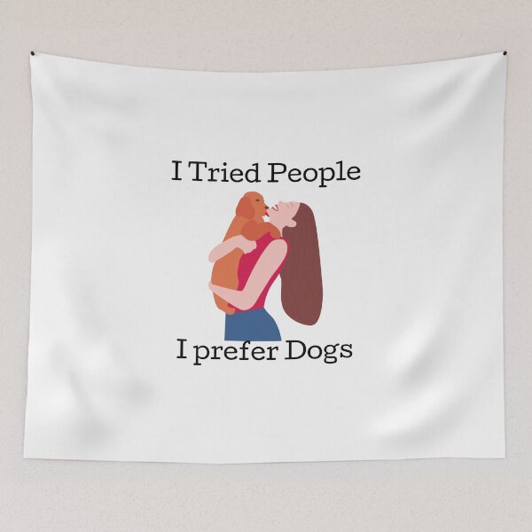 Item preview, I Tried People I Prefer Dogs designed and sold by Water Flick.