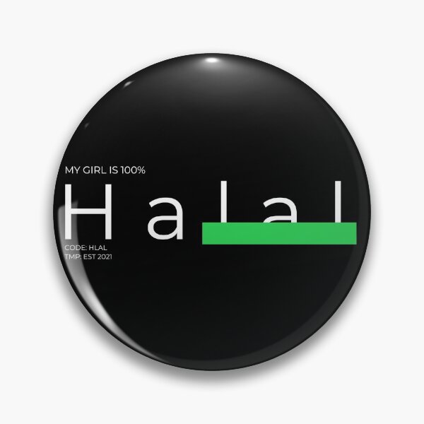 Item preview, My GIRL is 100% HALAL.. designed and sold by Tiredmenphilo.