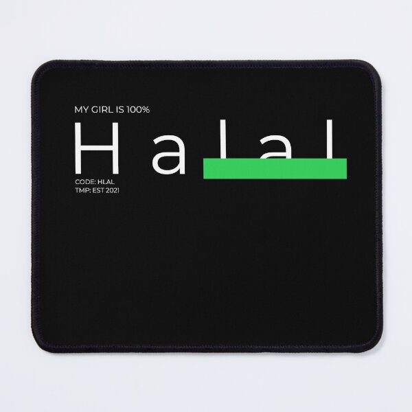 Item preview, My GIRL is 100% HALAL.. designed and sold by Tiredmenphilo.