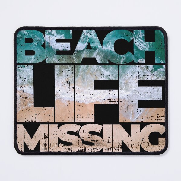 Item preview, Beach Life Missing With Beach Top View designed and sold by BunnyPrinceDegn.