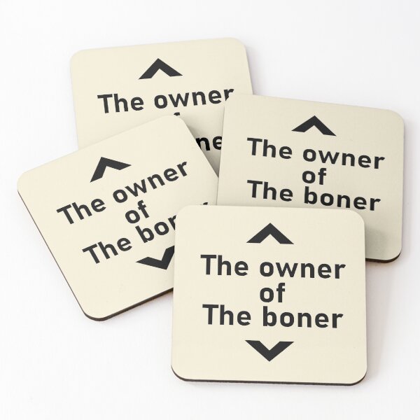 Item preview, The owner of The boner designed and sold by notasimp.