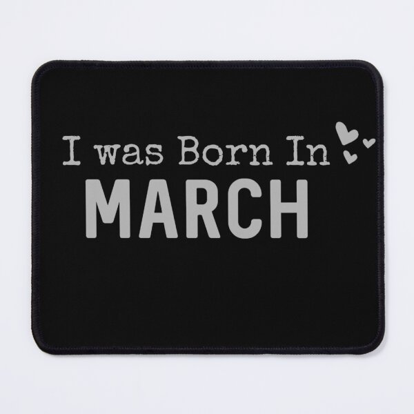 Item preview, I was Born in March Month designed and sold by Digital Lama Creations.