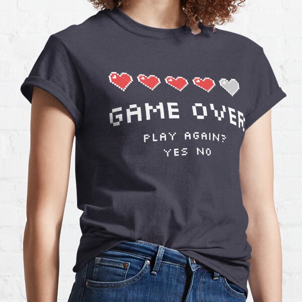 Game Over! Play Again? Classic T-Shirt