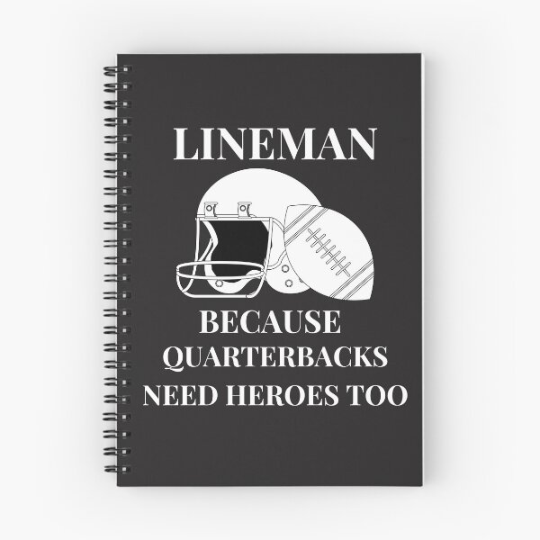 Item preview, Lineman because Quarterbacks need heroes too designed and sold by omeca.