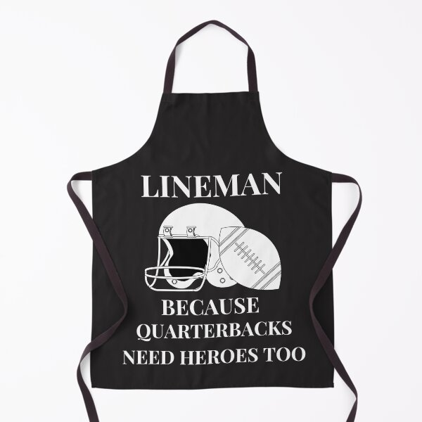 Item preview, Lineman because Quarterbacks need heroes too designed and sold by omeca.