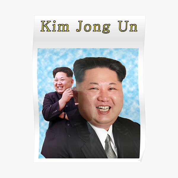 Kim Jong Un Posters | Redbubble