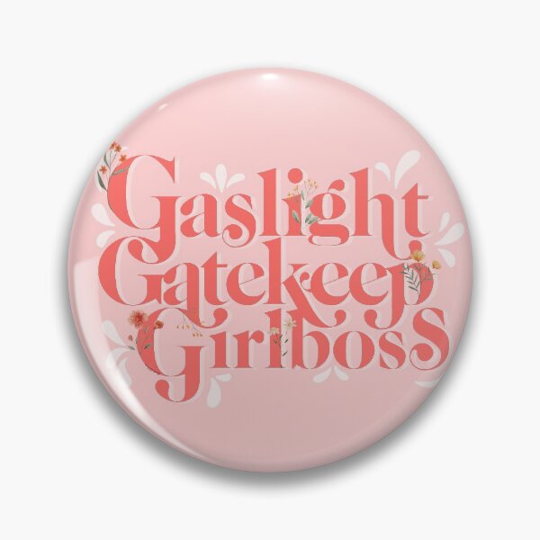 Item preview, Gaslight Gatekeep Girlboss Meme designed and sold by GlowinUp Shop.