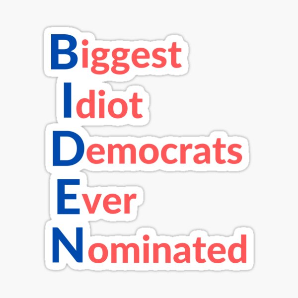 Vista previa del artículo con la obra «Biden, el idiota más grande», diseñado y vendido por Water Flick.