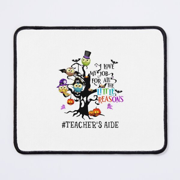 Item preview, I Love My Job For All The Little Reasons Cute Teacher's Aide designed and sold by WehringJennie.