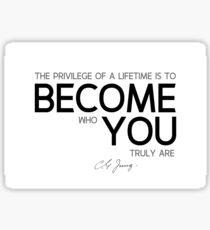 become who you truly are - carl jung Sticker