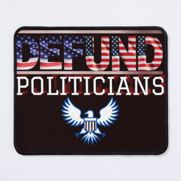 Item preview, DEFUND POLITICIANS designed and sold by jmed70.