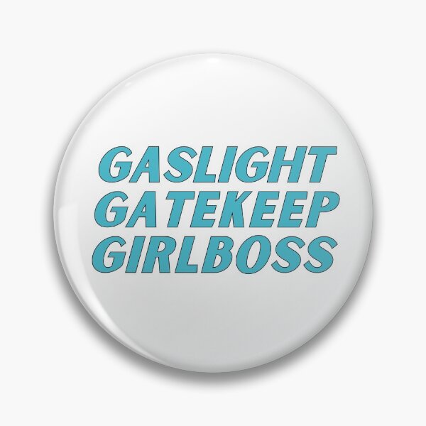 Item preview, gaslight gatekeep girlboss designed and sold by nevertheless-.