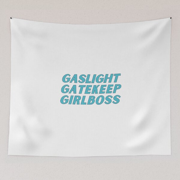Item preview, gaslight gatekeep girlboss designed and sold by nevertheless-.