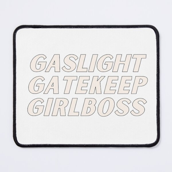 Item preview, Copy of gaslight gatekeep girlboss designed and sold by nevertheless-.