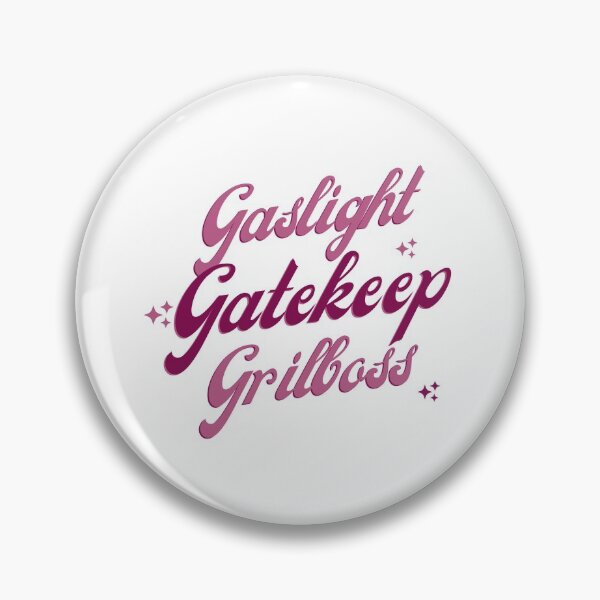 Item preview,  gaslight gatekeep girlboss designed and sold by nevertheless-.