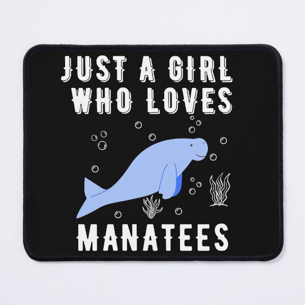 Item preview, Just A Girl Who Loves Manatees designed and sold by tnwbank.