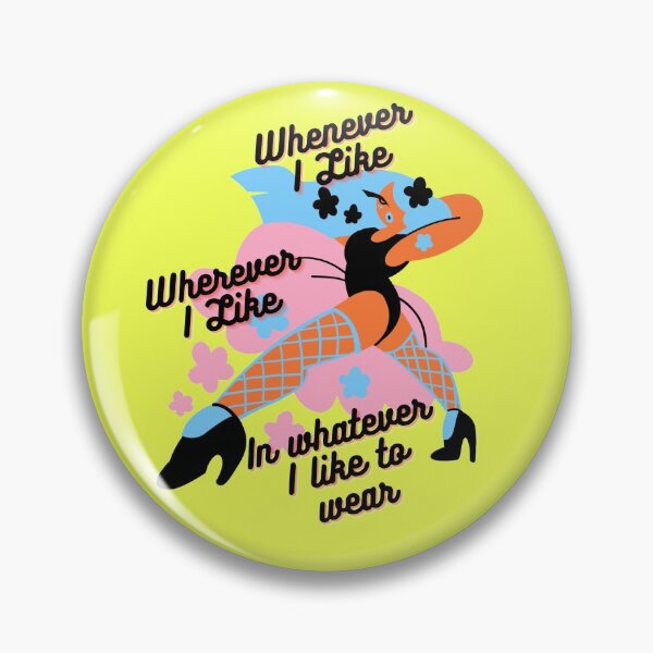 Item preview, Wherever I like, whenever I like, in whatever I like to wear designed and sold by Gender Minorities Aotearoa.