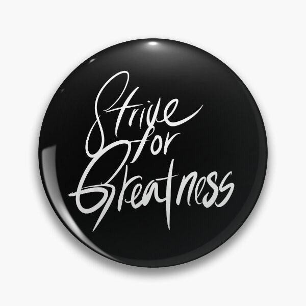 Item preview, Strive for Greatness designed and sold by Wexpresso.