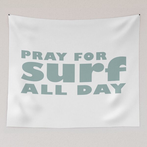 Item preview, Pray For Surf - Surf All Day designed and sold by TonySpencer.