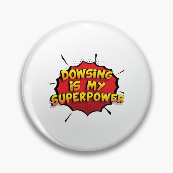 Item preview, Dowsing is my Superpower Funny Design Dowsing Gift designed and sold by CarlesPuyol.